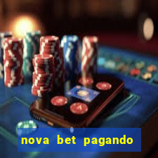 nova bet pagando no cadastro